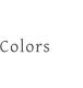 Colors